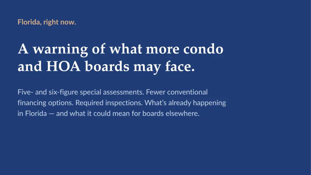 Home 1 Graphic with the headline “Florida, right now: A warning of what more condo and HOA boards may face,” followed by references to five- and six-figure special assessments, mortgage-financing risk, mandatory inspections, and implications for boards elsewhere.